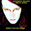 Robert Cristian Jordan - Goodbye Yellow Brick Road (Acoustic) - Single